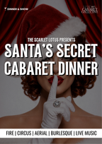 The Scarlet Lotus Presents: Santa's Secret Cabaret Dinner
